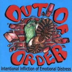 Out Of Order : Intentional Infliction Of Emotion Distress